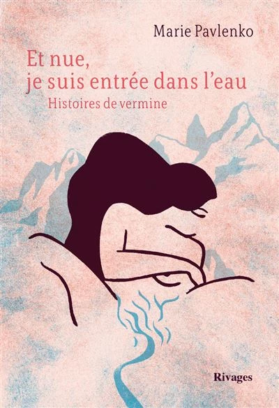 Et nue, je suis entr&eacute;e dans l'eau - livre